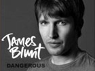 James Blunt - Dangerous