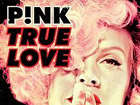 Pink - True Love