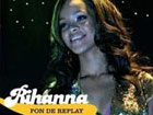 vidéo Rihanna Pon de Replay