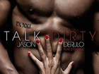 vidéo Jason Derulo Talk Dirty